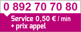 par téléphone au 0 892 70 70 80 (Service 0,50 € / min+ prix appel)